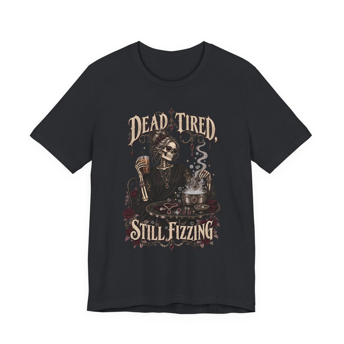 Dead Tired, Still Fizzing Graphic Tee