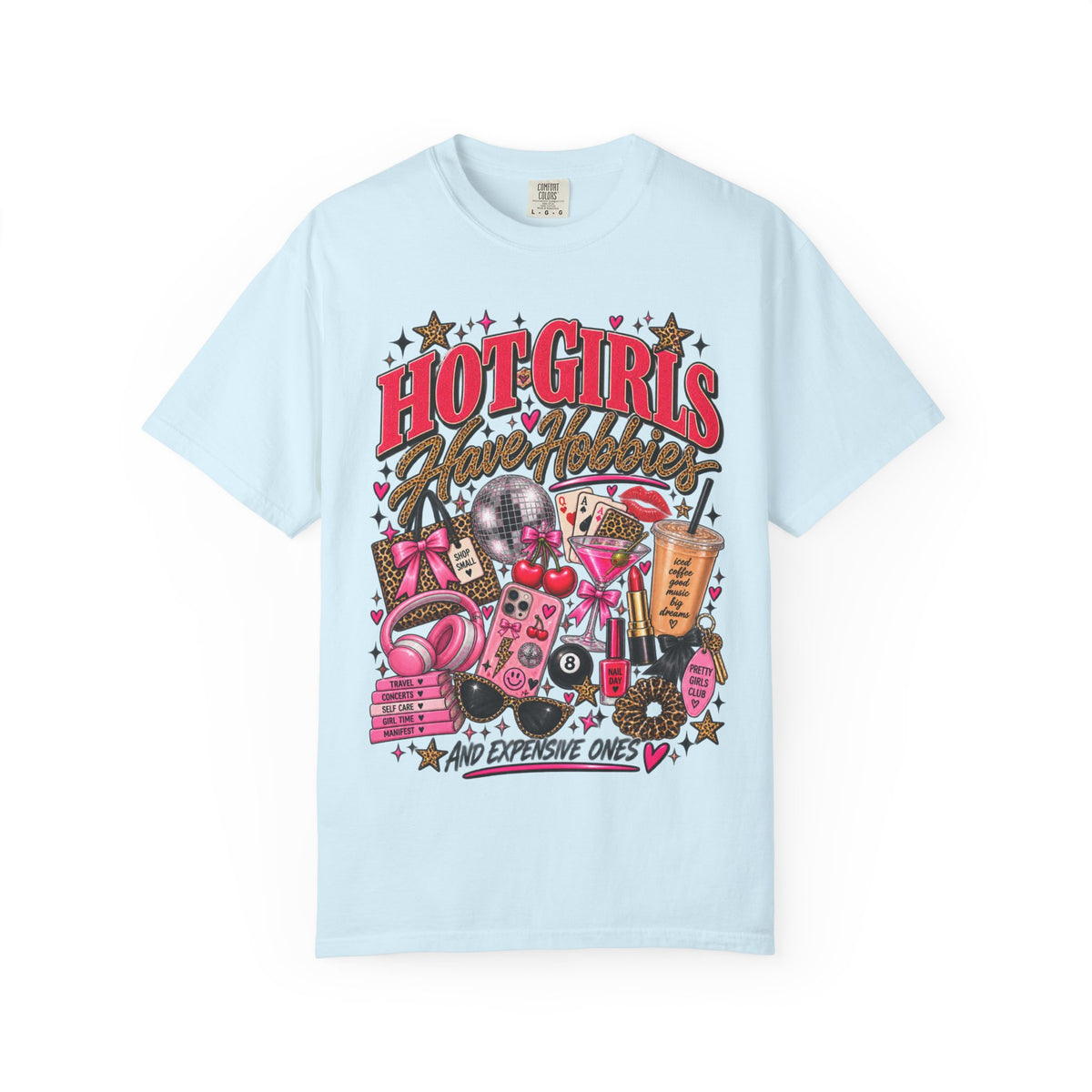 Hot Girls Have Hobbies Graphic Tee