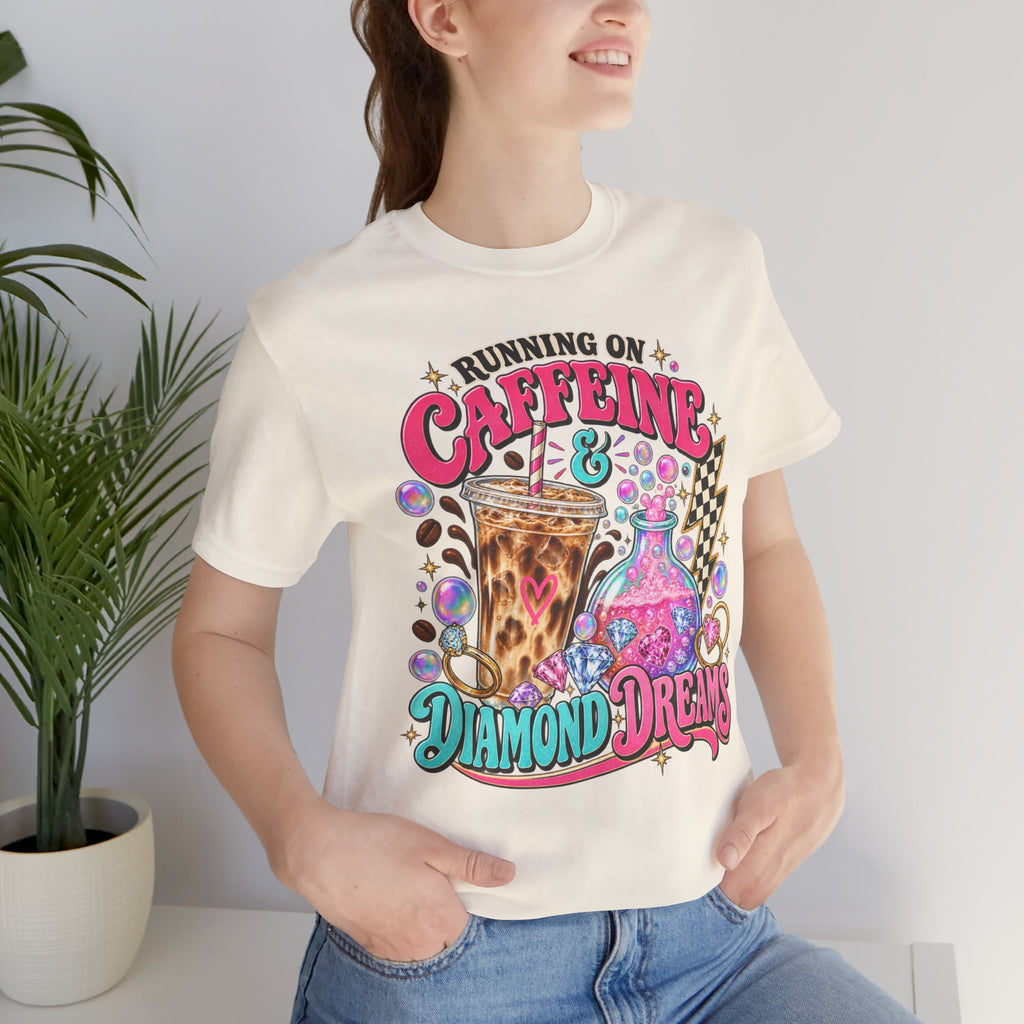 Running on Caffeine & Diamond Dreams Graphic Tee
