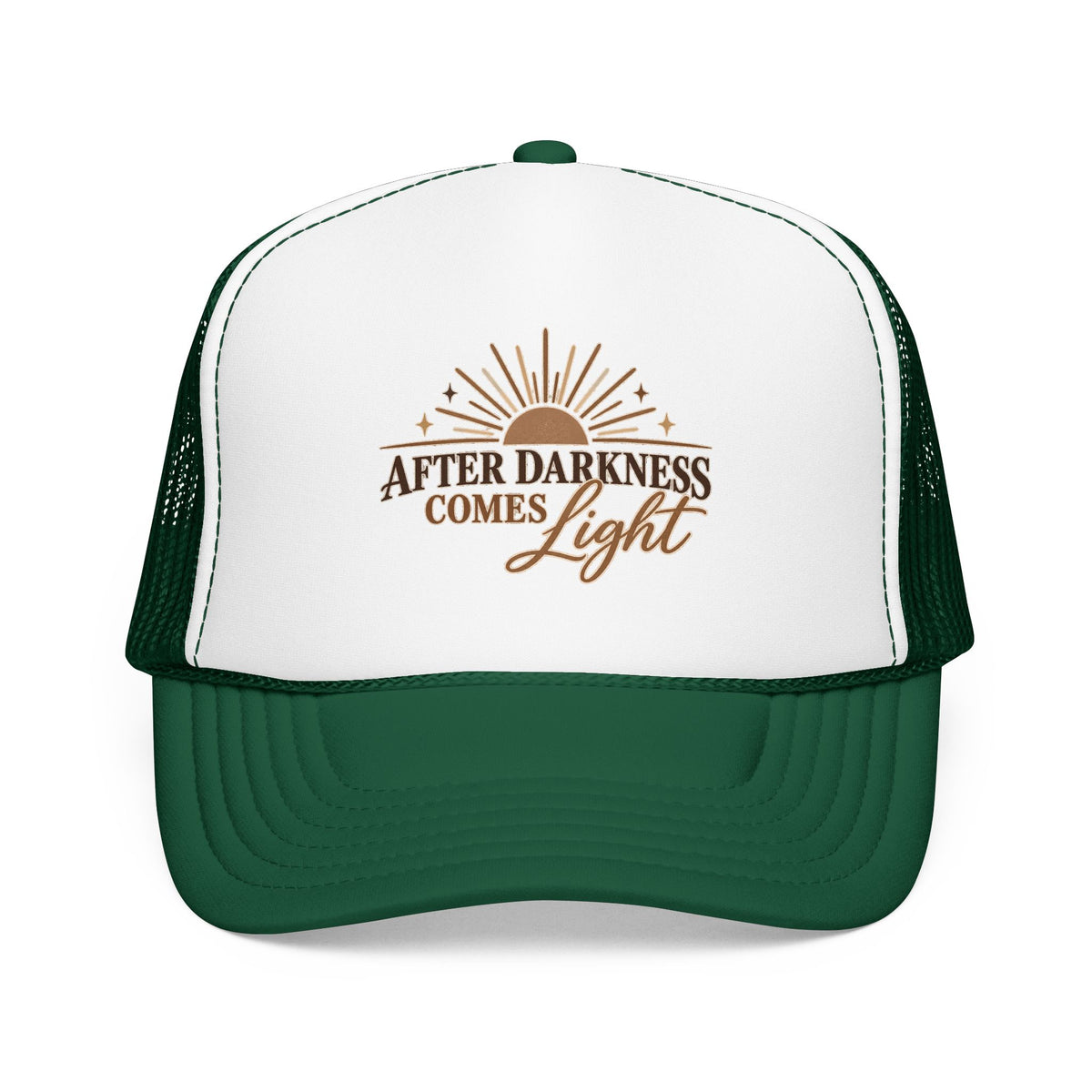 After Darkness Comes Light Foam Trucker Hat