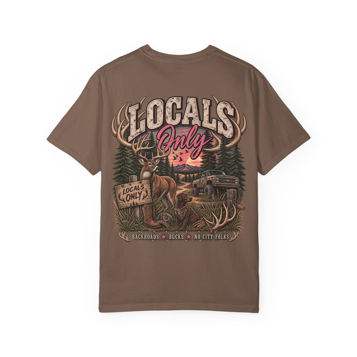 Locals Only — Backroads & Bucks Hunting Tee