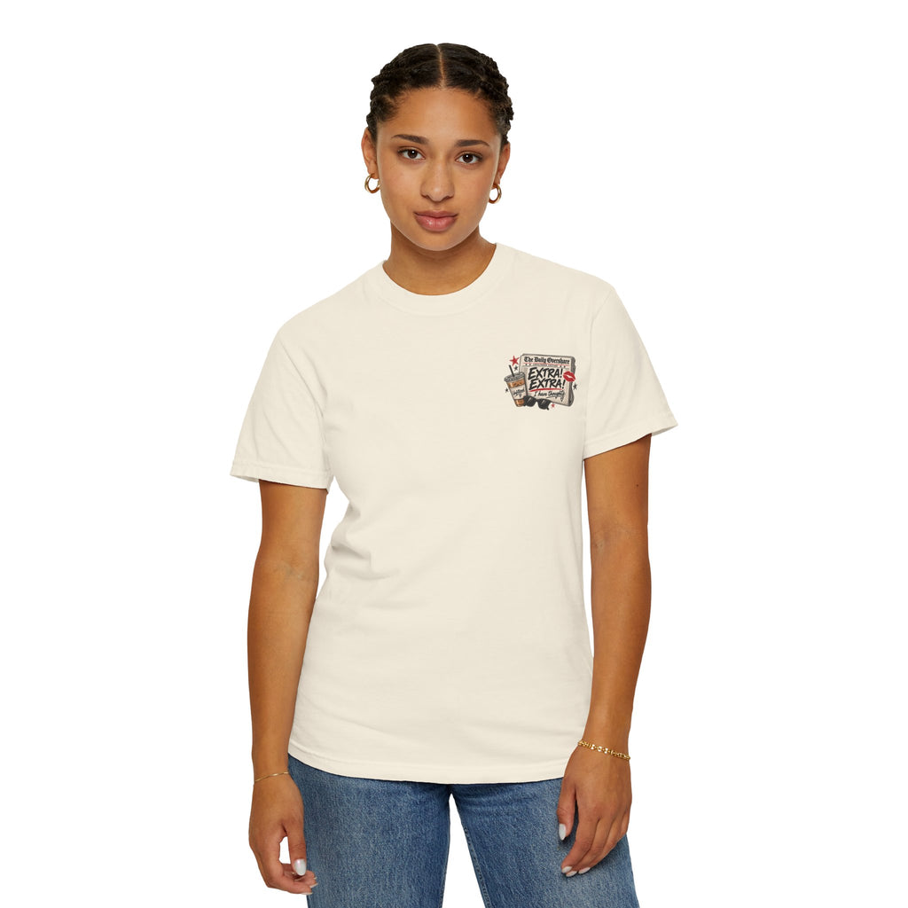 Unfortunately, I Have Opinions Tee