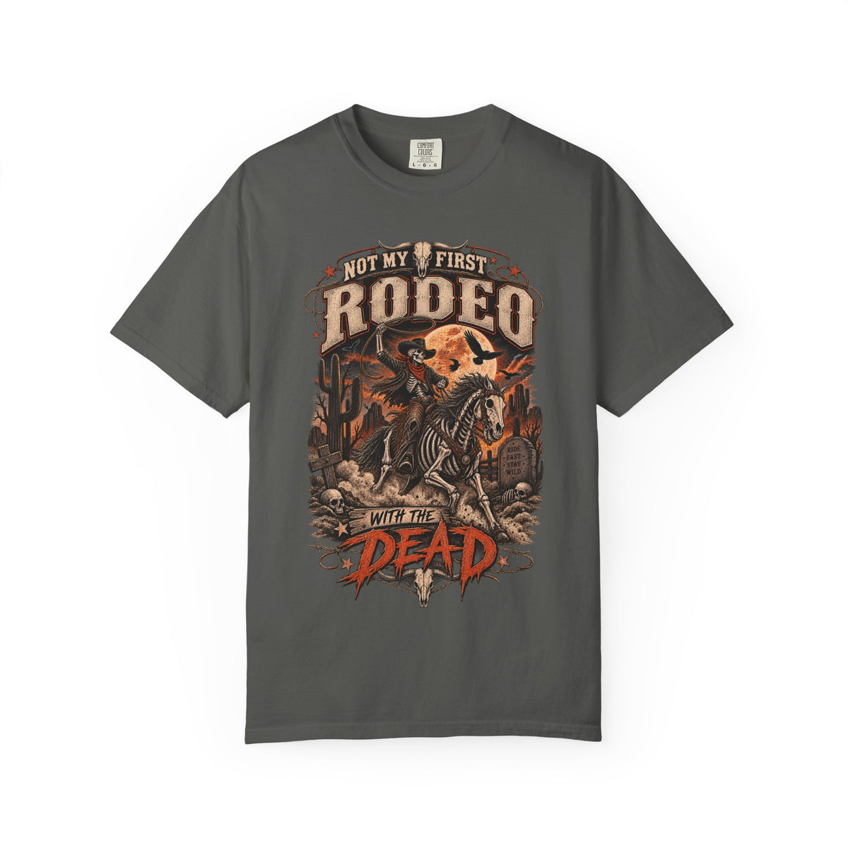Not My First Rodeo With the Dead Graphic Tee