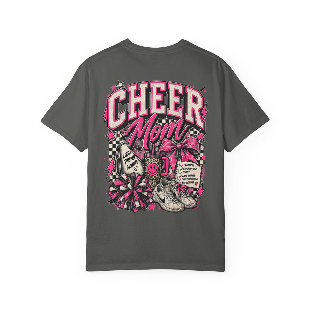 Loud, Proud & Always There Cheer Mom Tee