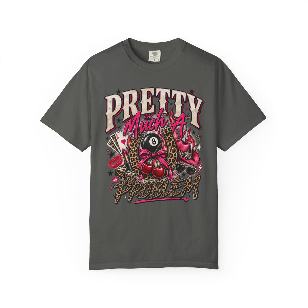 Pretty Much a Problem Graphic Tee