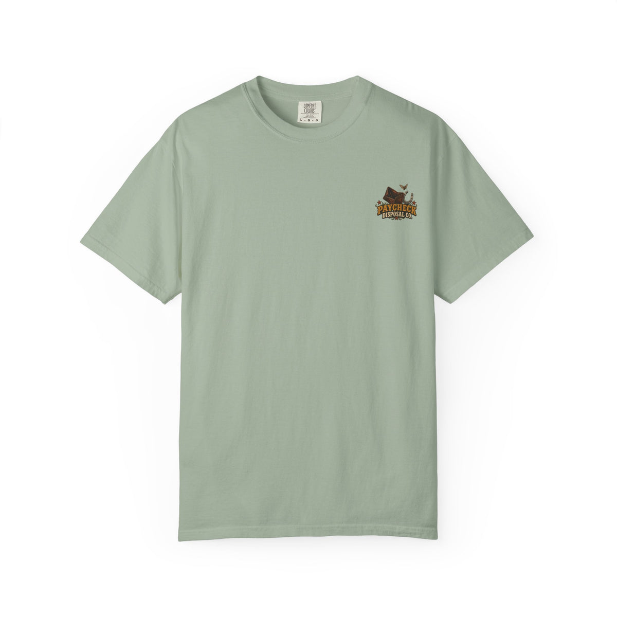 Cowboy Paycheck Disposal Service Comfort Colors Tee