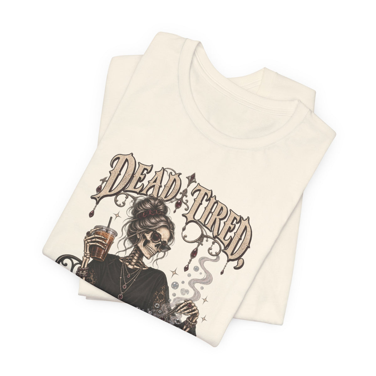 Dead Tired, Still Fizzing Graphic Tee