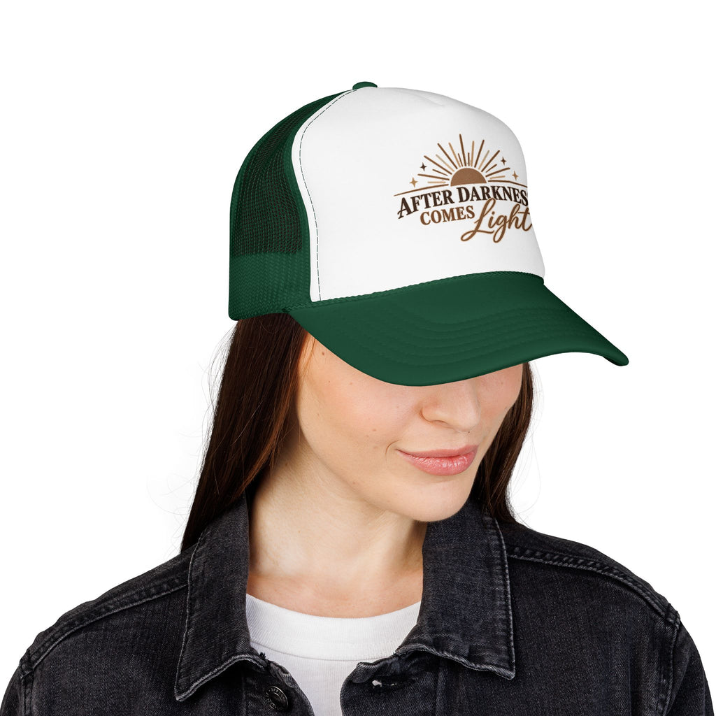 After Darkness Comes Light Foam Trucker Hat