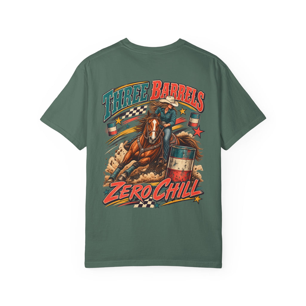 Three Barrels, Zero Chill Barrel Racing Tee