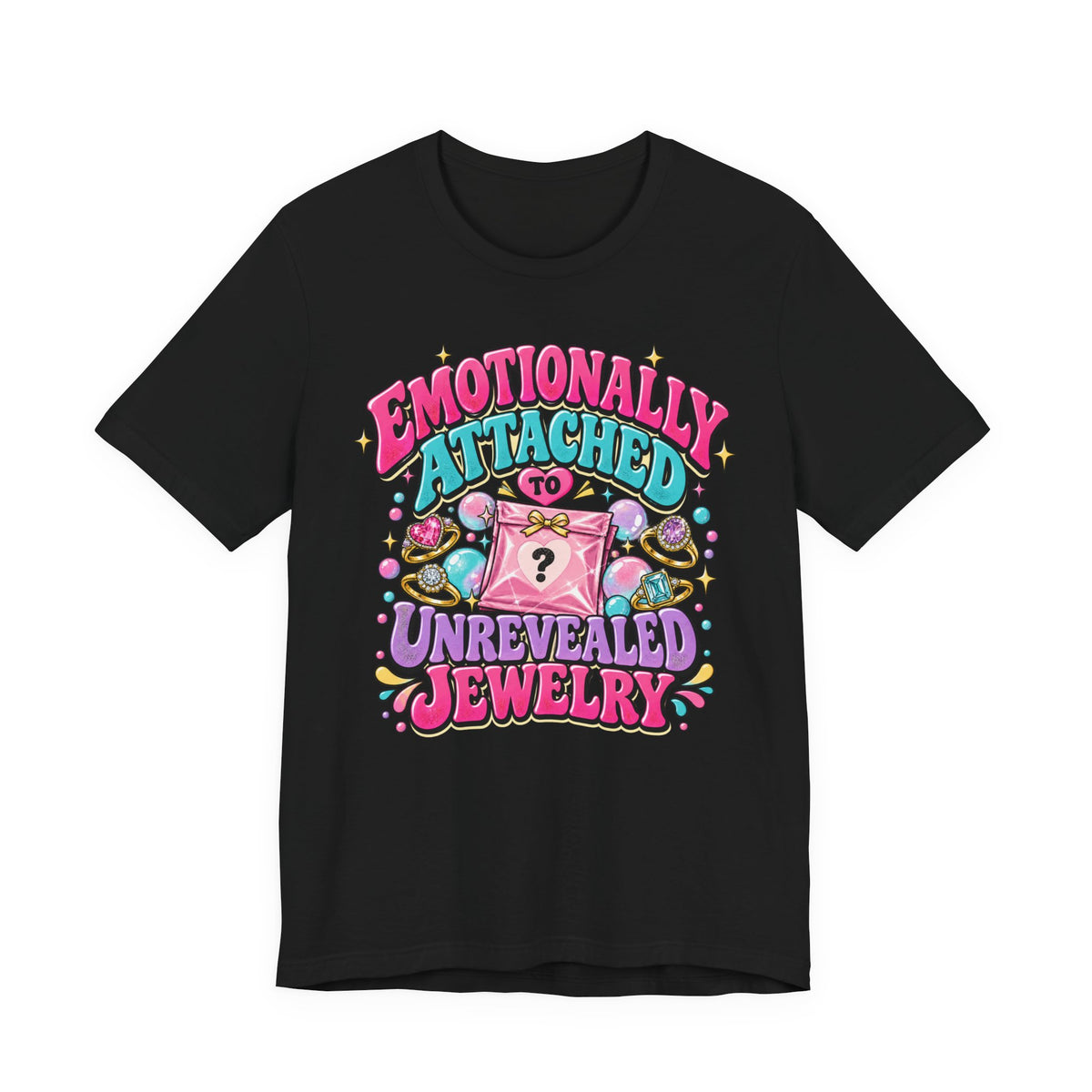 Emotionally Attached to Unrevealed Jewelry Graphic Tee