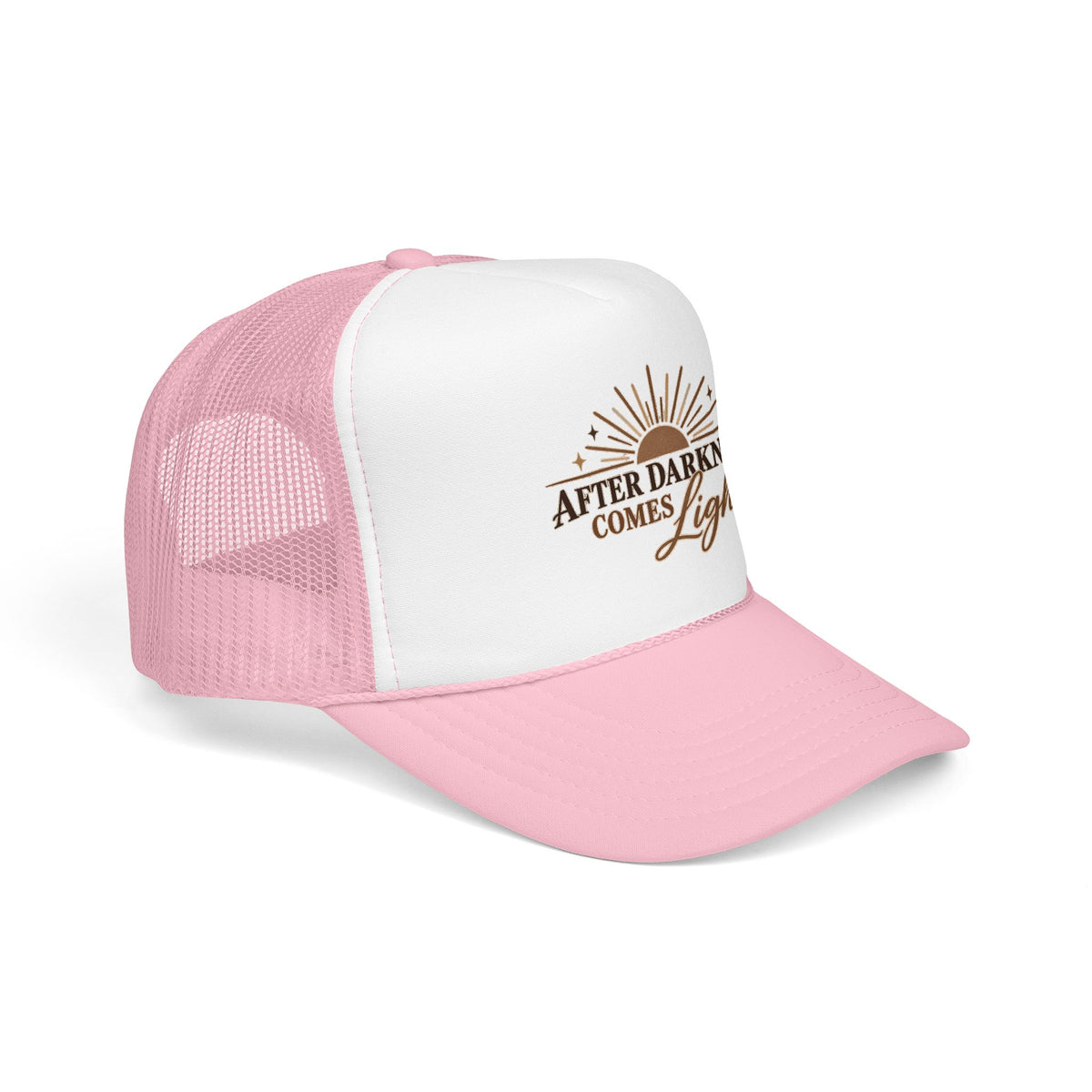 After Darkness Comes Light Foam Trucker Hat