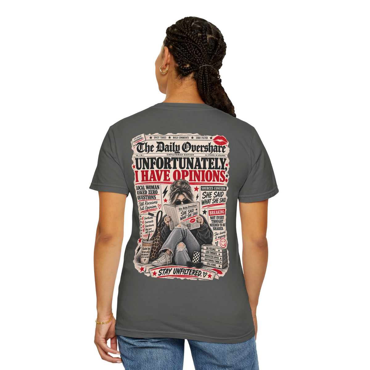 Unfortunately, I Have Opinions Tee