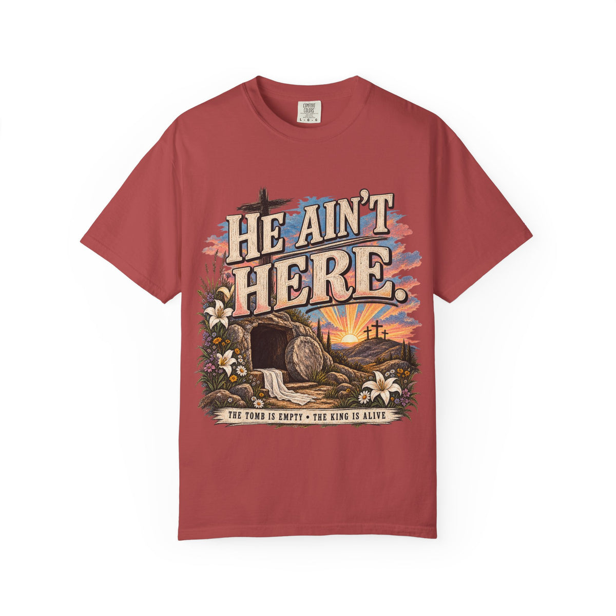 He Ain’t Here Comfort Colors Easter Tee