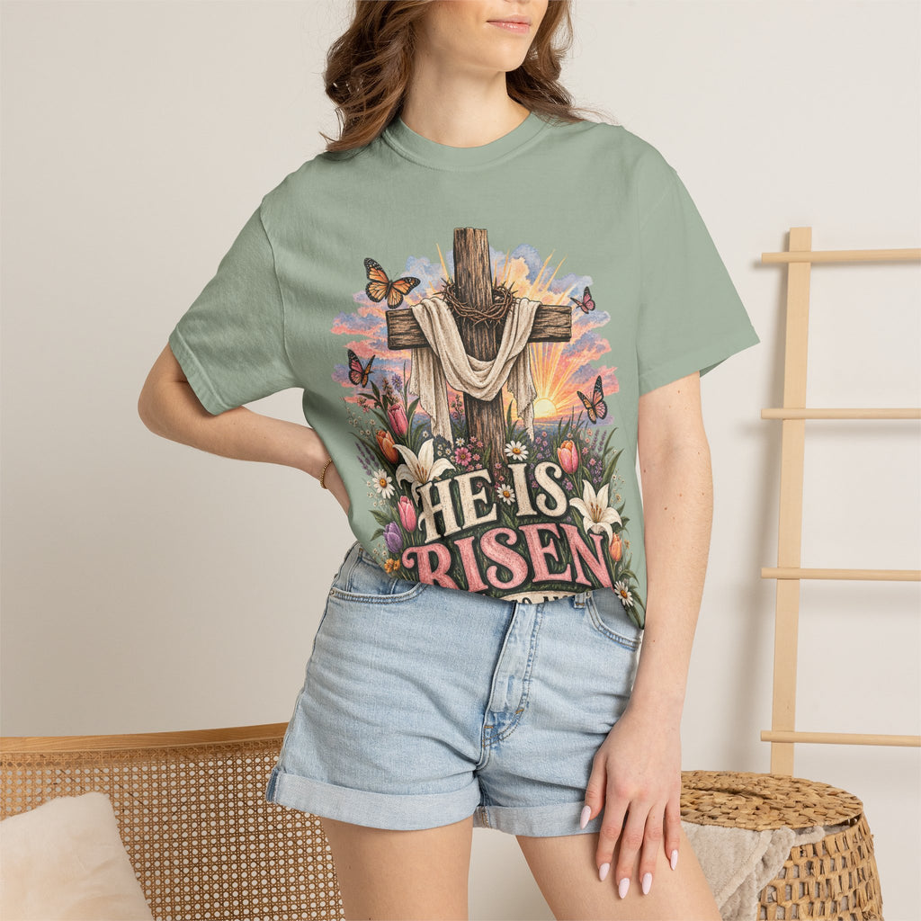 He Is Risen & So Am I Comfort Colors Tee