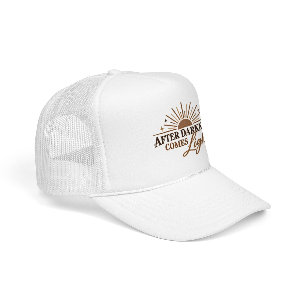 After Darkness Comes Light Foam Trucker Hat