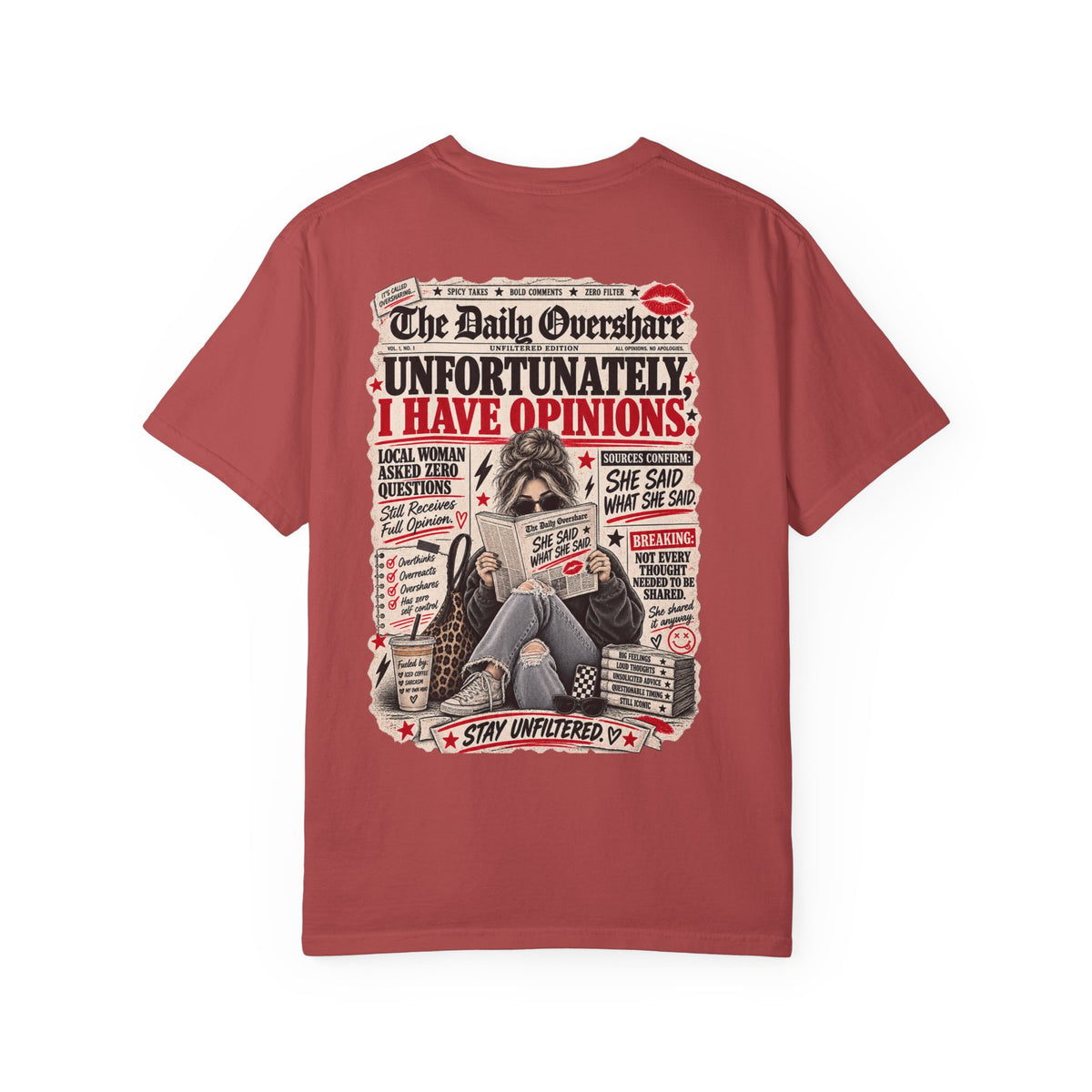 Unfortunately, I Have Opinions Tee