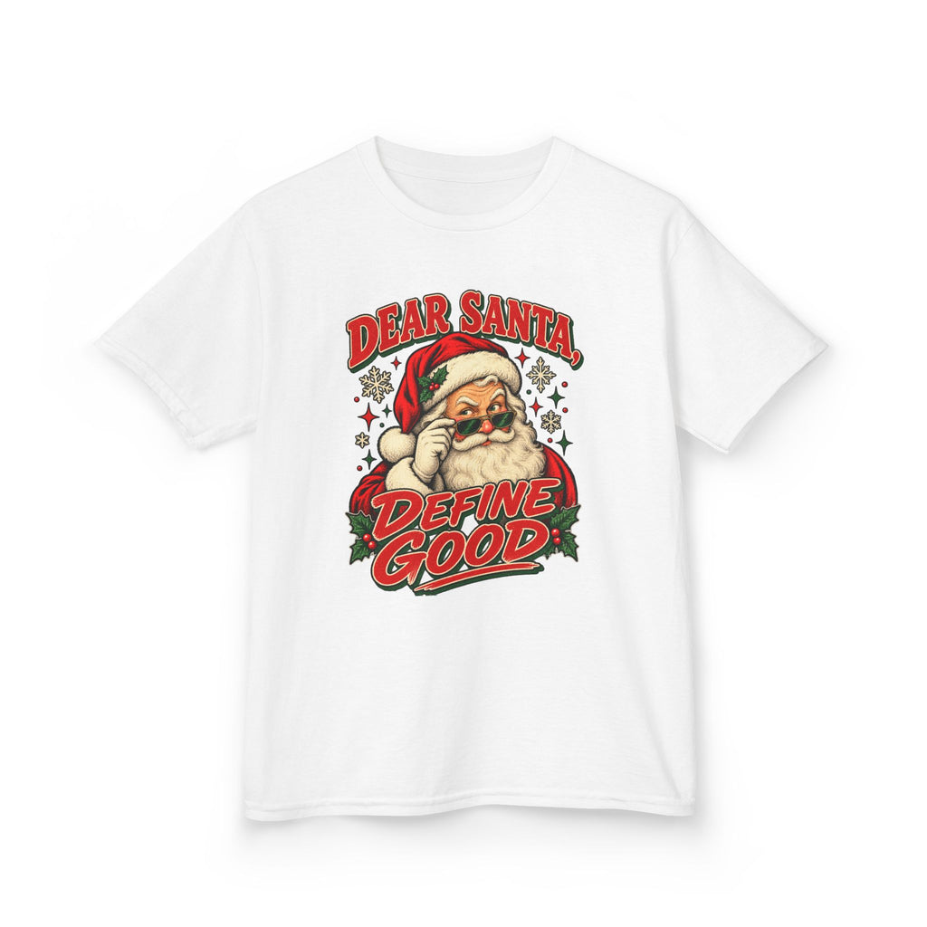 Dear Santa, Define Good Youth Tee