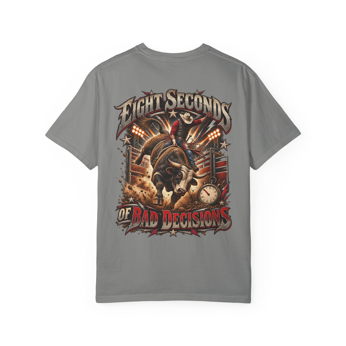 Eight Seconds of Bad Decisions Comfort Colors Tee