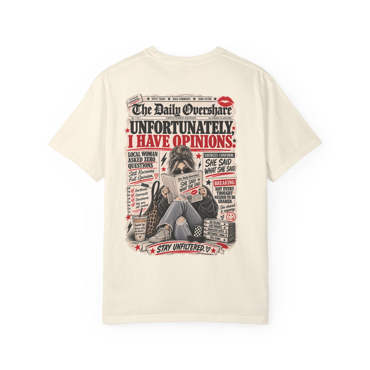 Unfortunately, I Have Opinions Tee