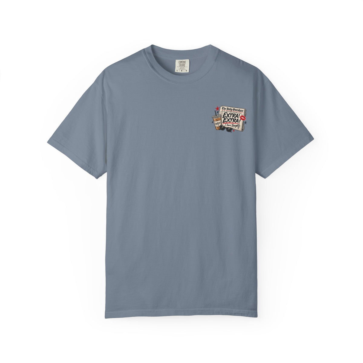 Unfortunately, I Have Opinions Tee
