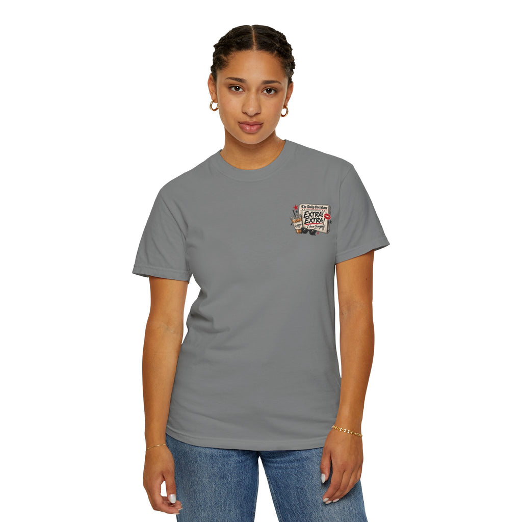 Unfortunately, I Have Opinions Tee