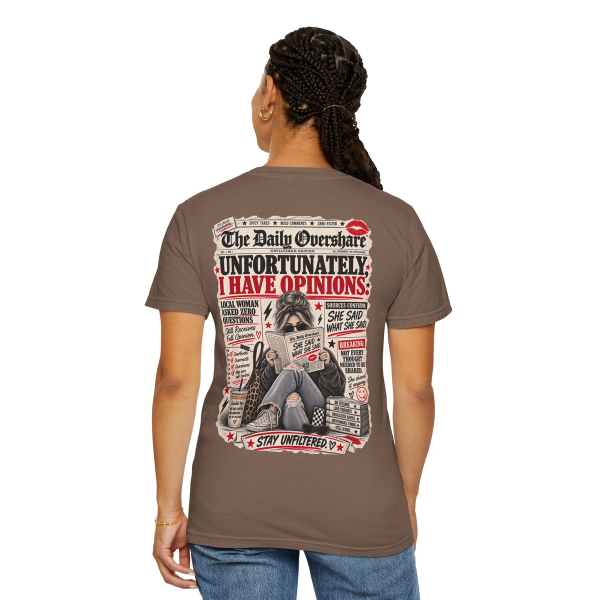 Unfortunately, I Have Opinions Tee