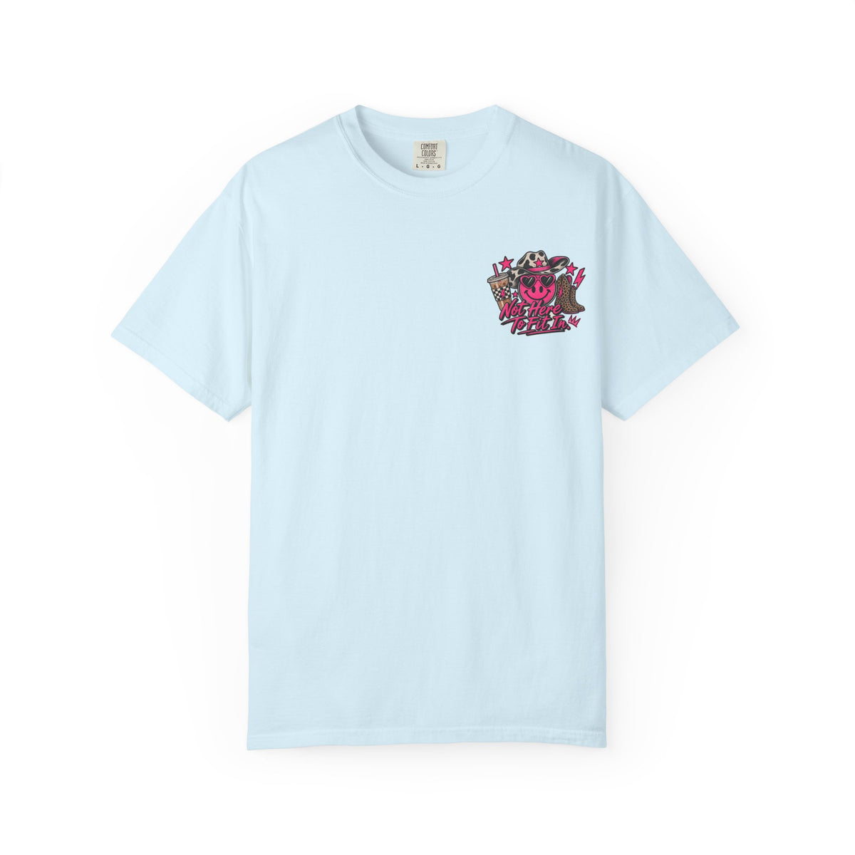 Not Here to Fit In Tee