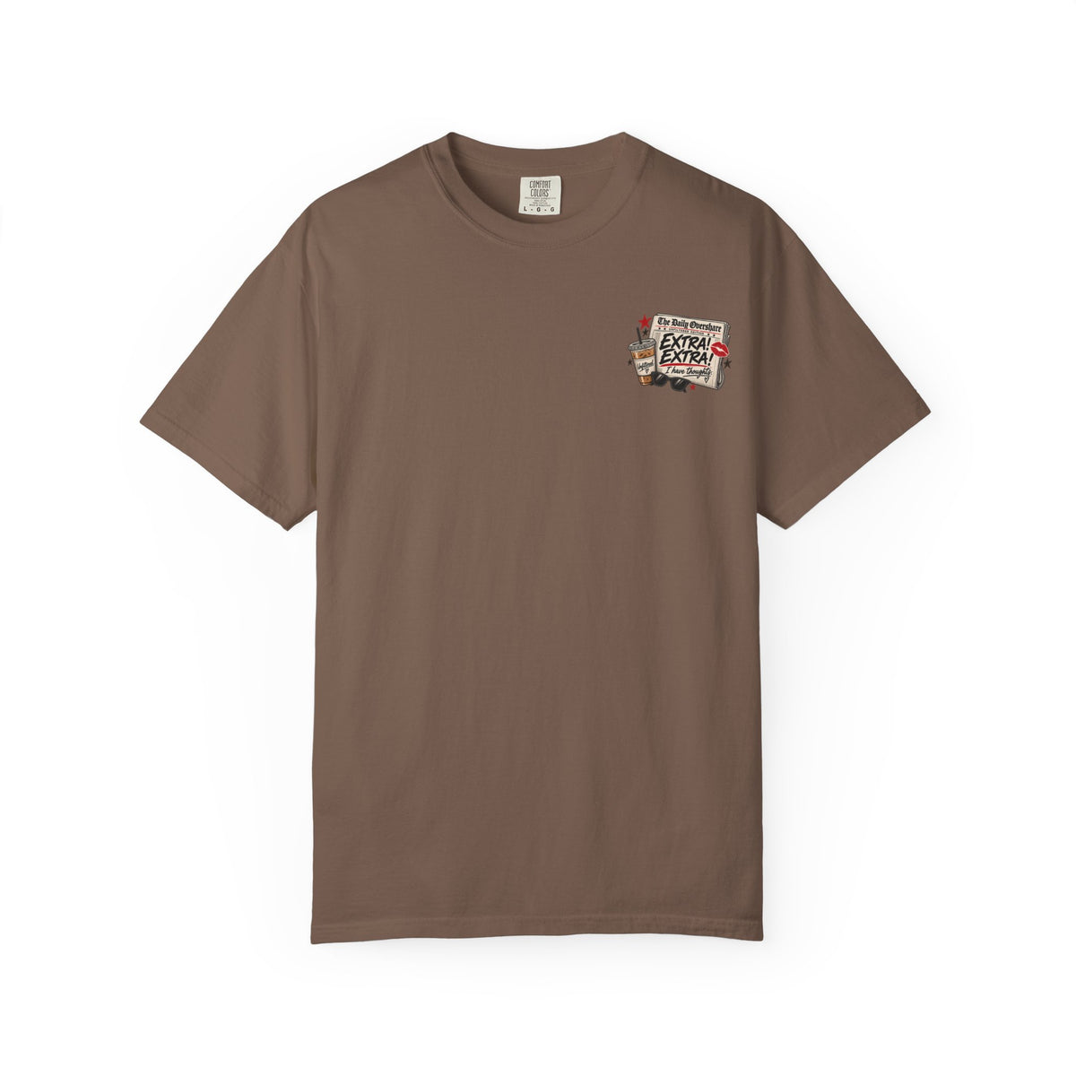 Unfortunately, I Have Opinions Tee