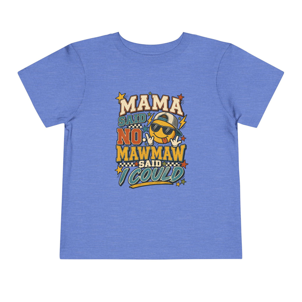 Mawmaw Said I Could Toddler Tee