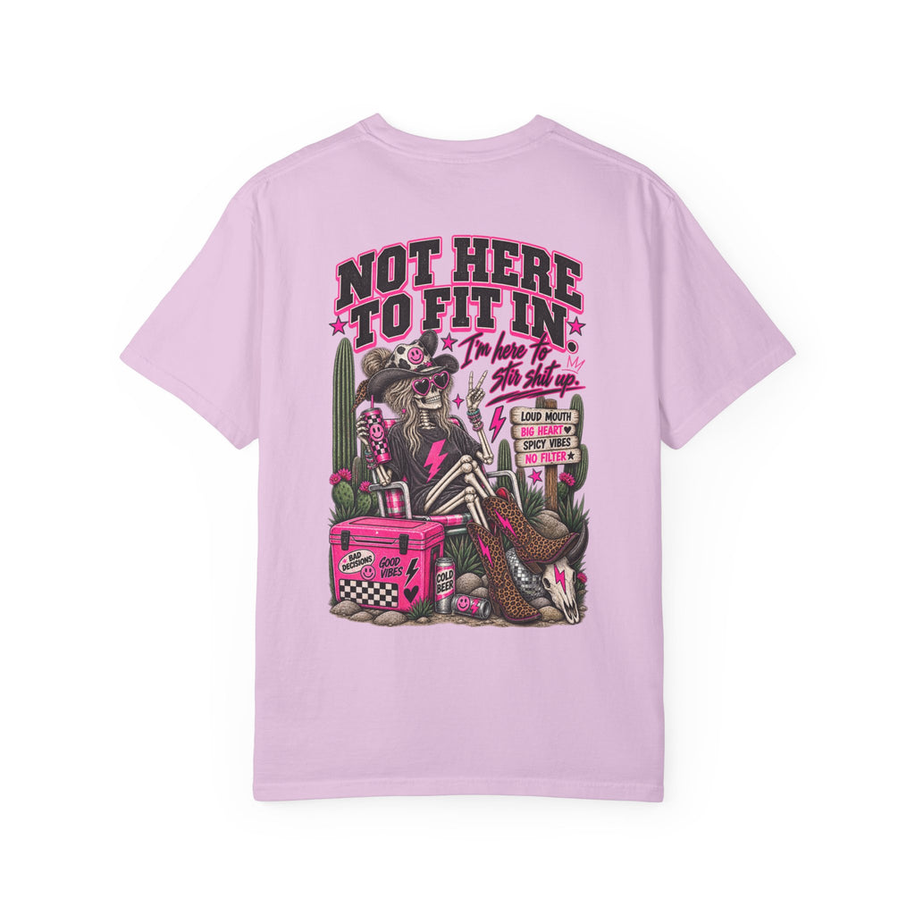 Not Here to Fit In Tee