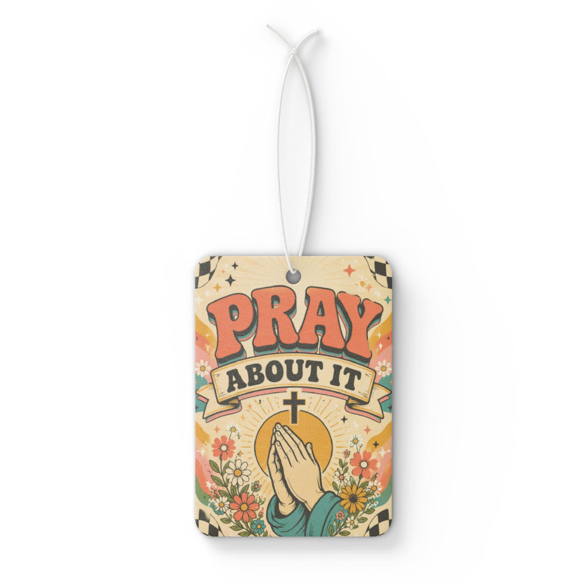 Pray About It Retro Car Air Freshener