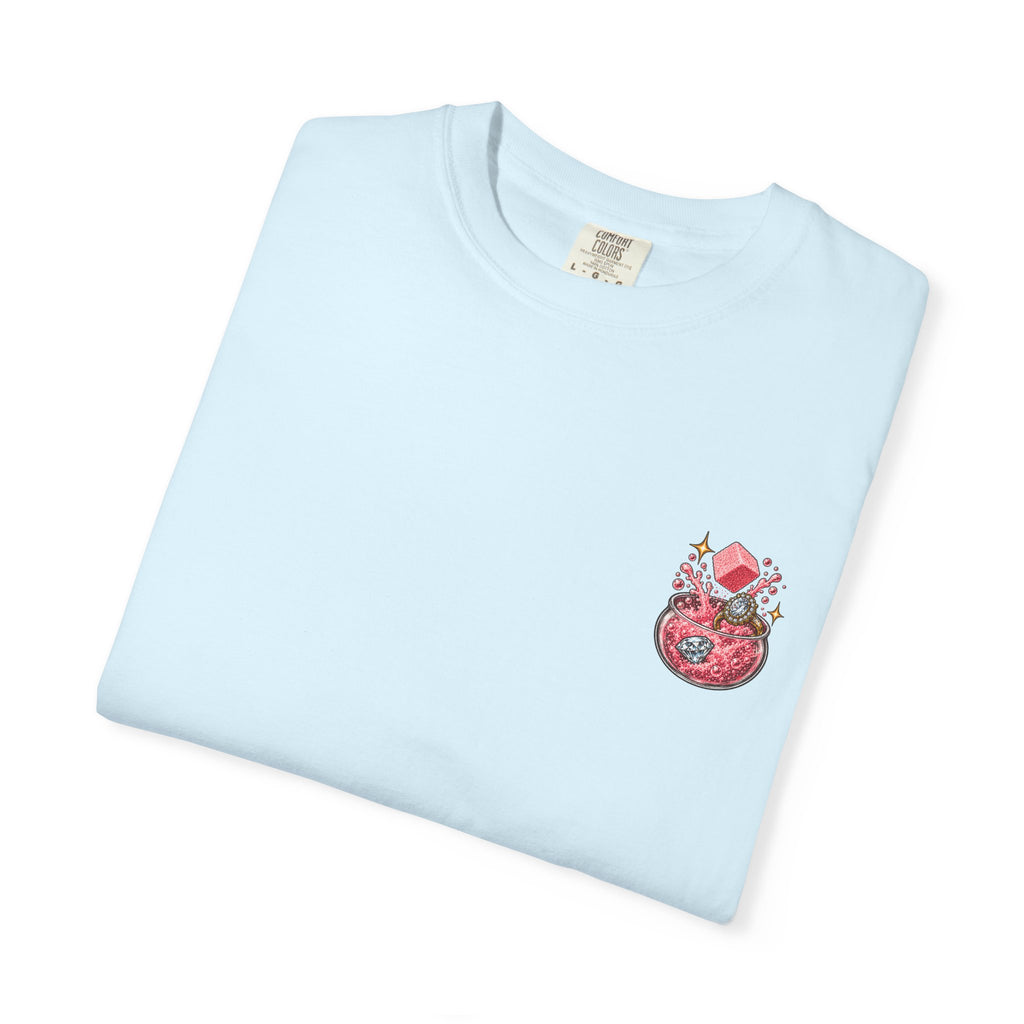 Fizz Around & Find Out Comfort Colors Tee