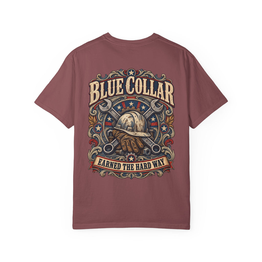 Blue Collar Dollar – Earned the Hard Way Tee