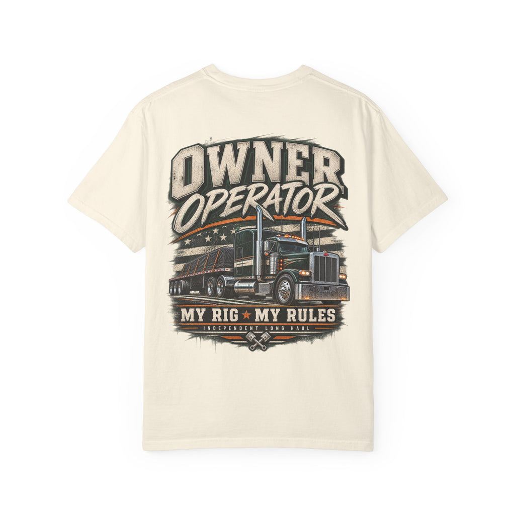 Owner Operator — My Rig, My Rules Tee